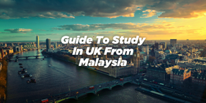 Guide To Study in the UK from Malaysia Image