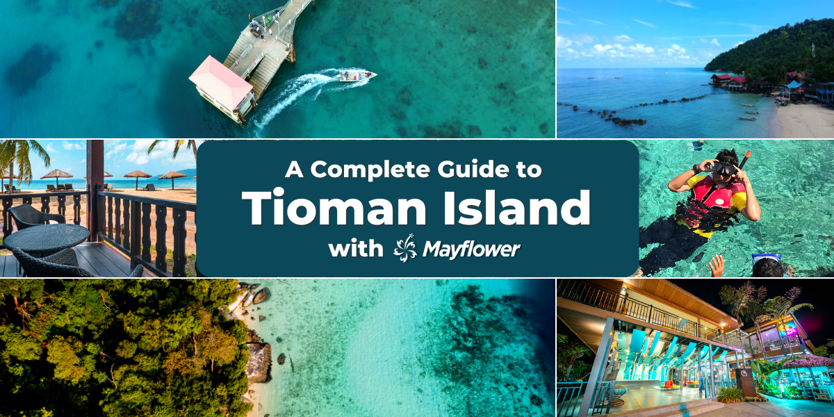 A Complete Guide to Tioman Island with Mayflower Banner Image